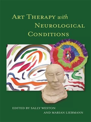 cover image of Art Therapy with Neurological Conditions
